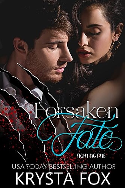 Forsaken Fate: Fighting Fate by Krysta Fox
