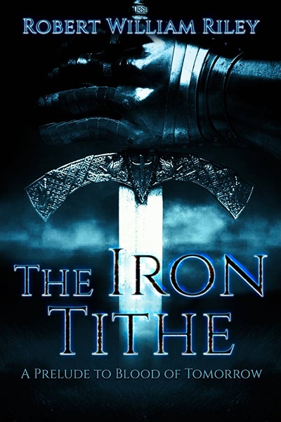 The Iron Tithe by Robert Riley