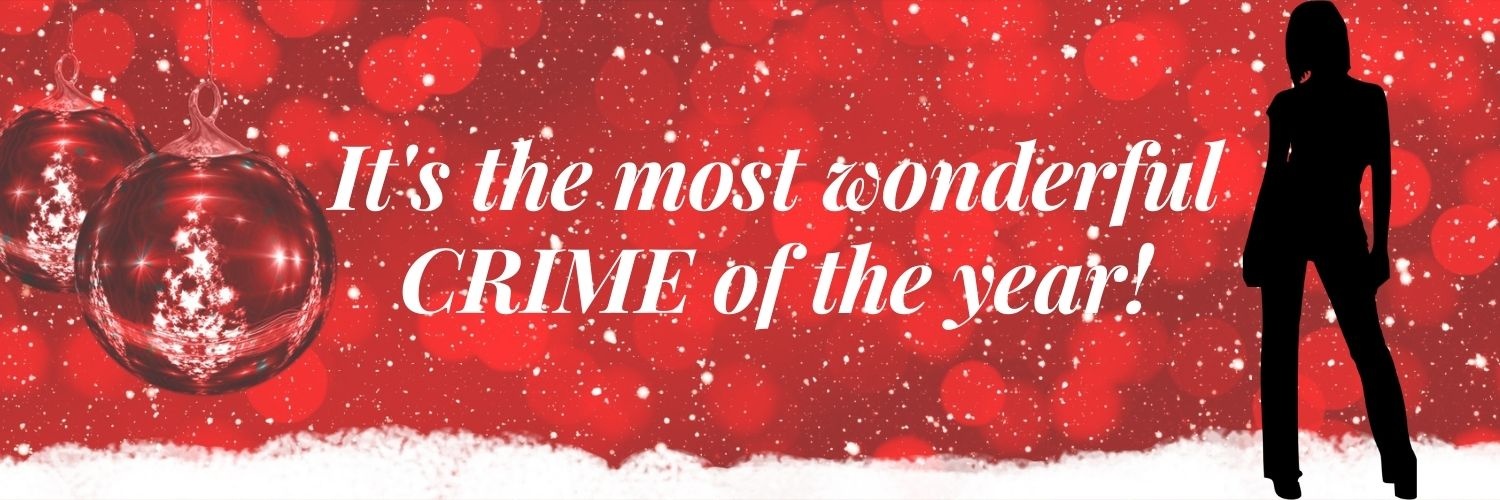 It's the most wonderful CRIME of the year!