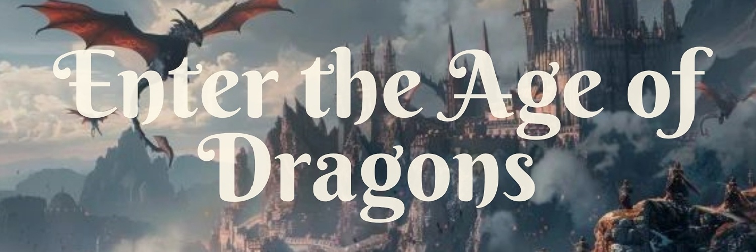 Enter the Age of Dragons