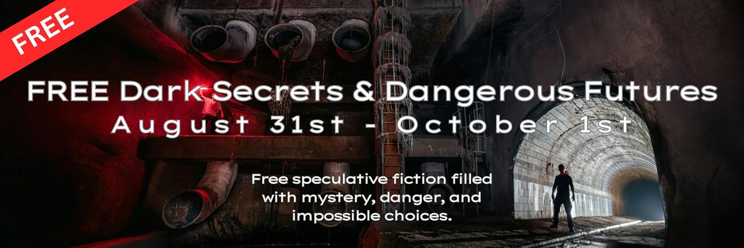 Dark Secrets & Dangerous Futures