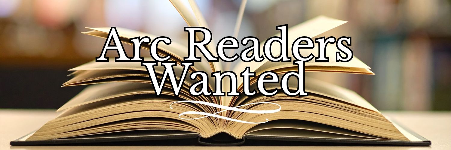 Arc Readers Wanted
